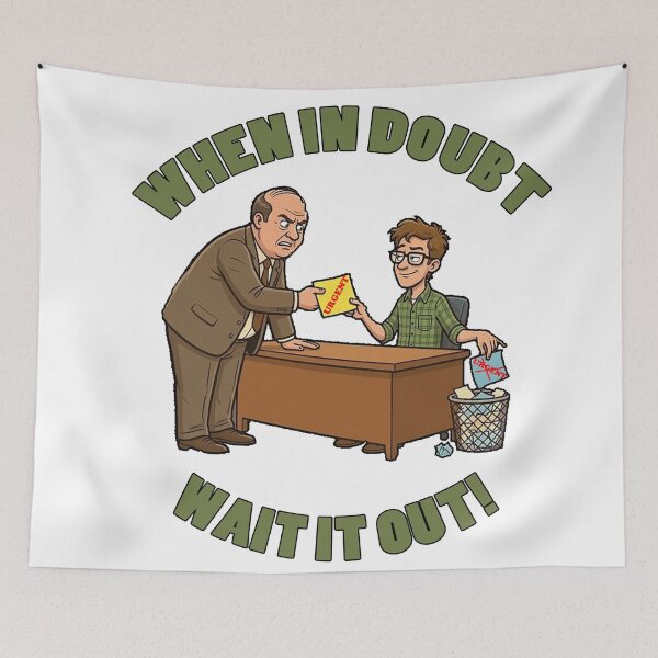 Item preview, When in Doubt, Wait it Out! designed and sold by welshdesigns.