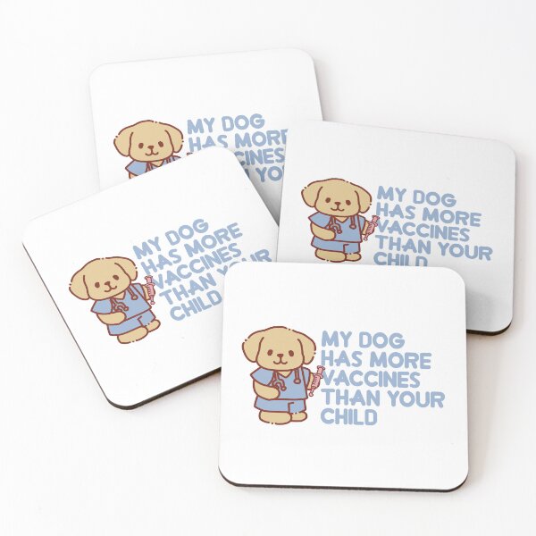 Item preview, My dog has more vaccines than your child designed and sold by remerasnerdas.