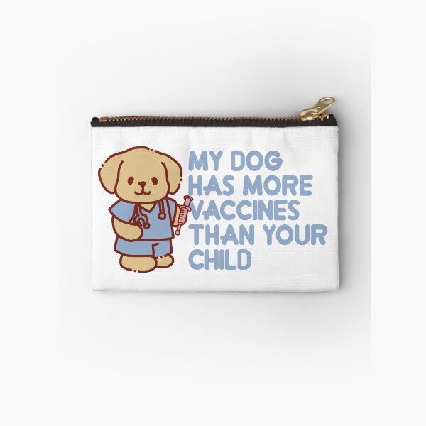 Item preview, My dog has more vaccines than your child designed and sold by remerasnerdas.