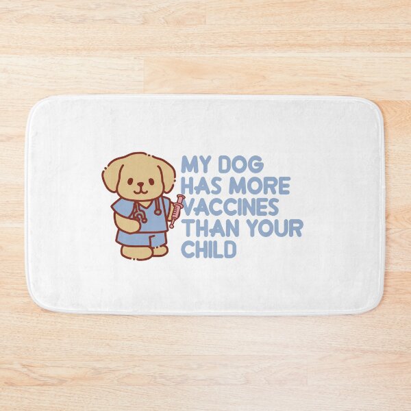 Item preview, My dog has more vaccines than your child designed and sold by remerasnerdas.