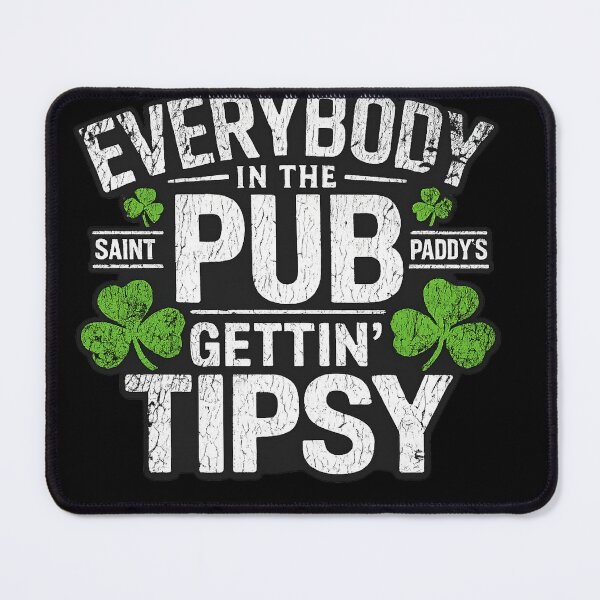 Item preview, Everybody in the Pub Gettin’ Tipsy – Funny St Patrick’s Day Drinking Shirt designed and sold by GarnerSupplyCo.