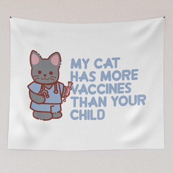Item preview, My cat has more vaccines than your child designed and sold by remerasnerdas.