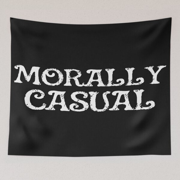 Item preview, Morally Casual (White) designed and sold by Rabidt + Designs.