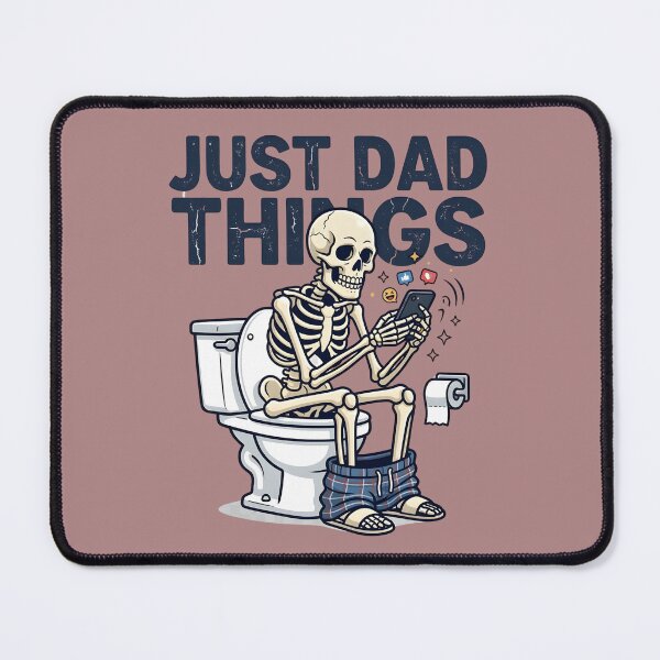 Item preview, Just Dad Things Skeleton Shirt – Funny Bathroom Humor Design - Father's day gift designed and sold by relso.