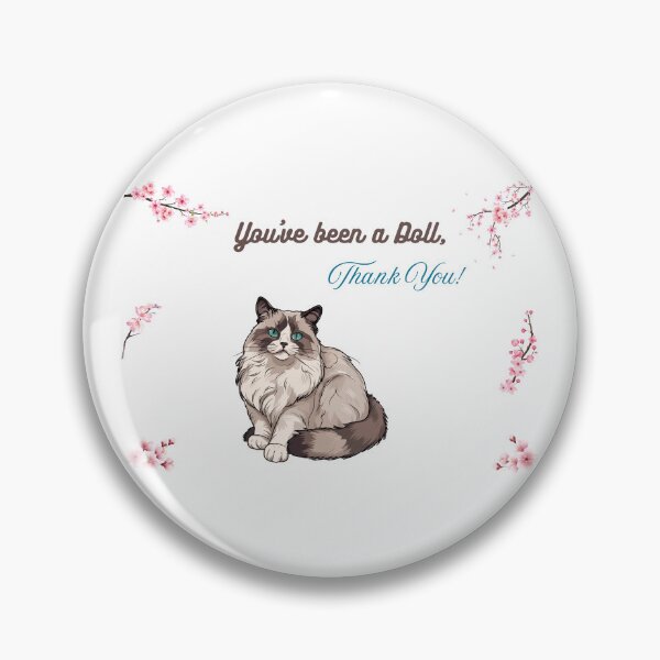 Item preview, Ragdoll Cat You've Been a Doll, Thank You designed and sold by MYCatStuff.