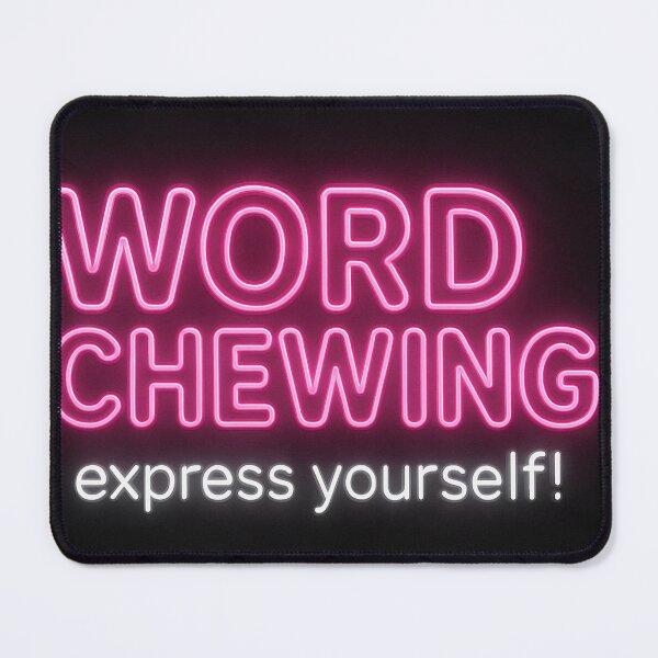 Item preview, Wordchewing Express Yourself designed and sold by IOT22.