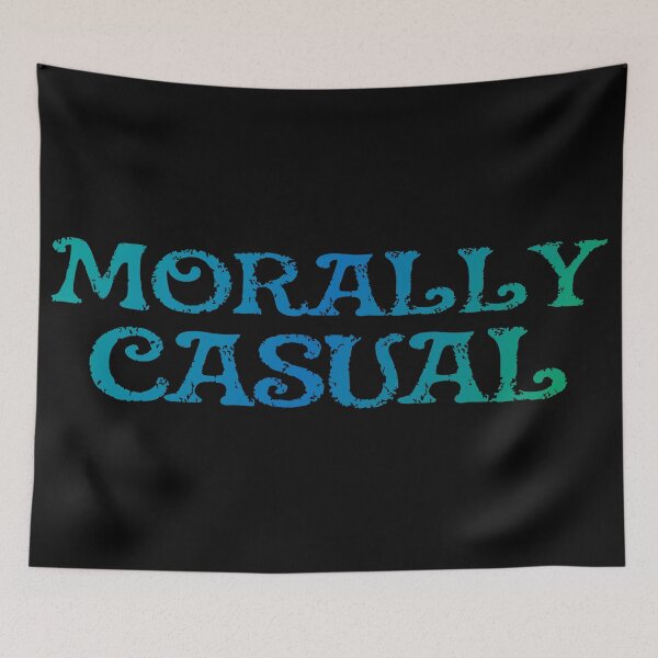Item preview, Morally Casual (Sea Gradient) designed and sold by Rabidt + Designs.
