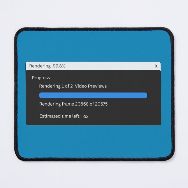 Item preview, Rendering 99% – Funny Video Editor Render Fail Design designed and sold by GeekFuel.