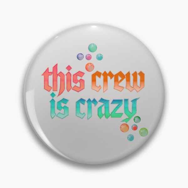 Item preview, This crew is crazy designed and sold by Stefrait-7.
