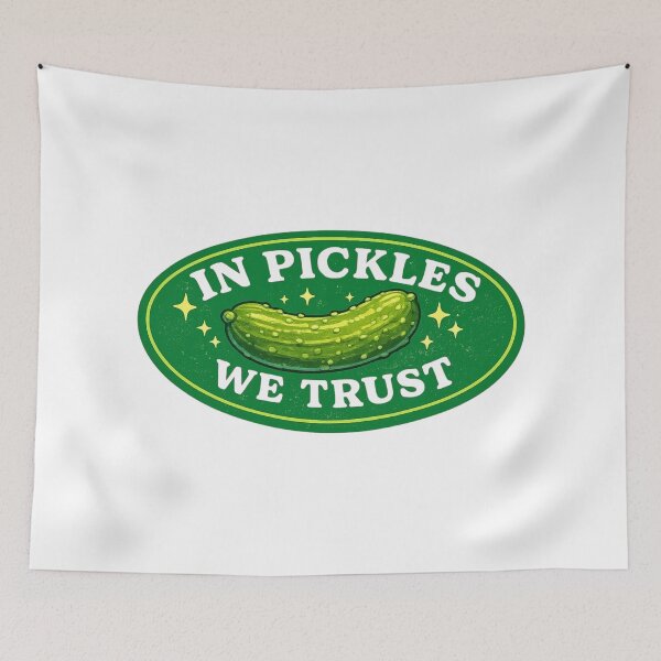 Item preview, in pickles we trust designed and sold by justsumgoodies.