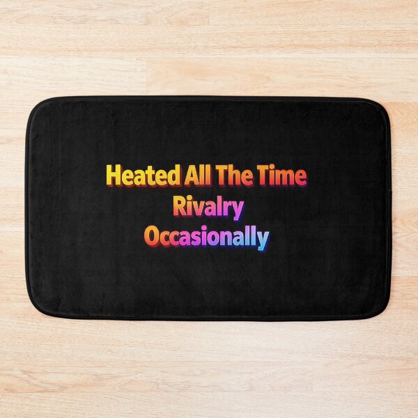Item preview, Heated All The time Rivalry Occasionally  designed and sold by gear-posters.