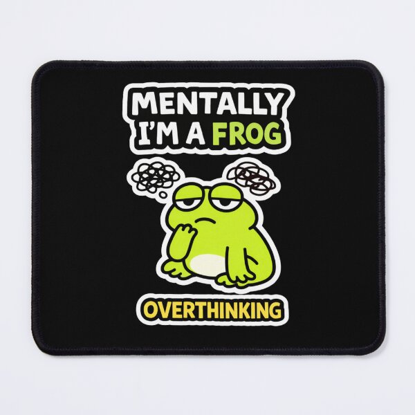 Item preview, Mentally I’m a Frog Overthinking – Funny Anxiety Frog Meme designed and sold by VibeOffline Studio.