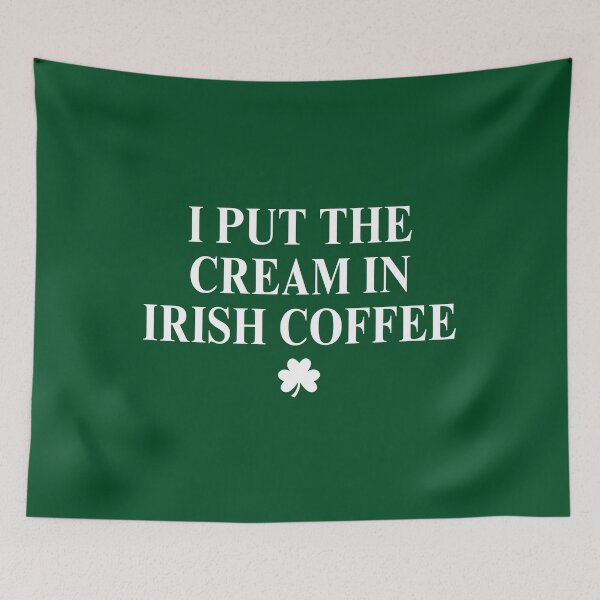 Item preview, I Put The Cream In Irish Coffee Funny Suggestive St Patricks Day designed and sold by Ali-printshop.