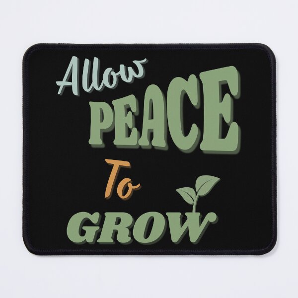 Item preview, Allow Peace To Grow designed and sold by StoneybrokeM.