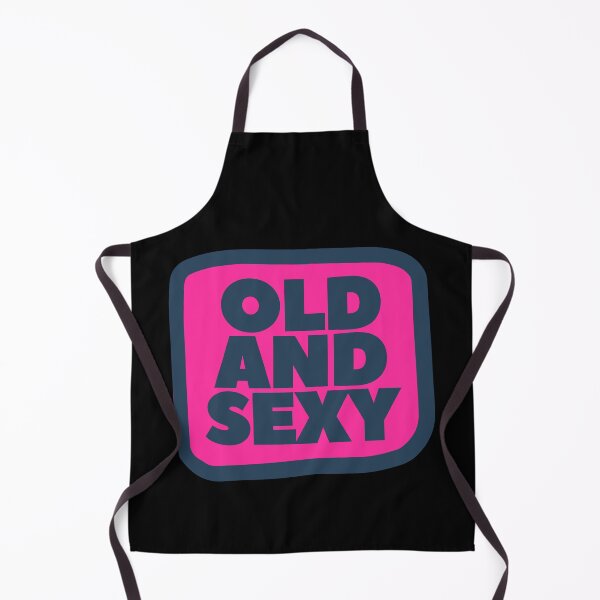 Item preview, Old and Sexy Funny and Confident designed and sold by UNK-Fatigues.