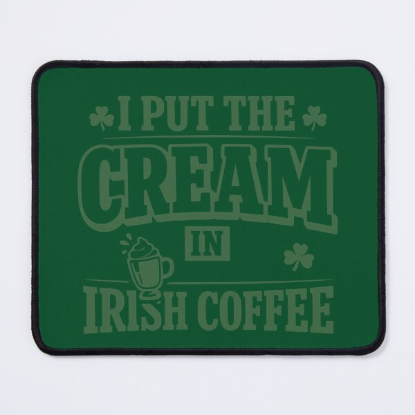 Item preview, I Put The Cream In Irish Coffee Funny Suggestive St Patricks Day designed and sold by Ali-printshop.