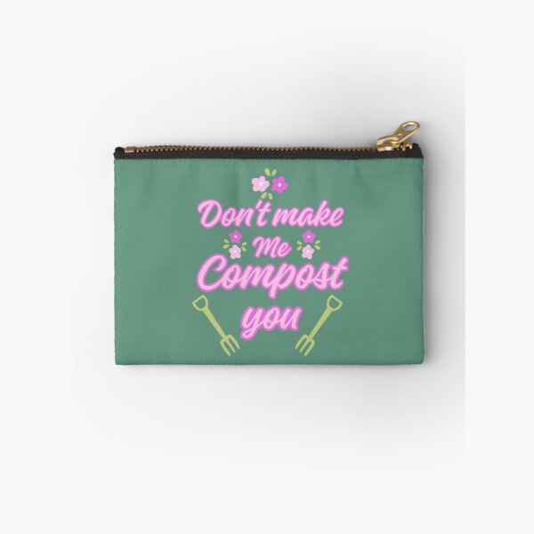 Item preview, Don't make me compost you designed and sold by BritishDelights.
