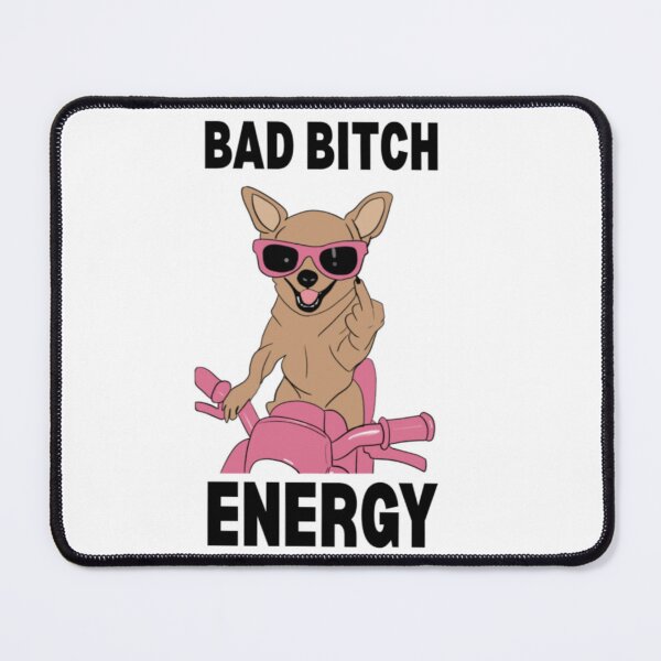Item preview, Bad Bitch Energy – Funnny dog meme designed and sold by JolaDesignss.