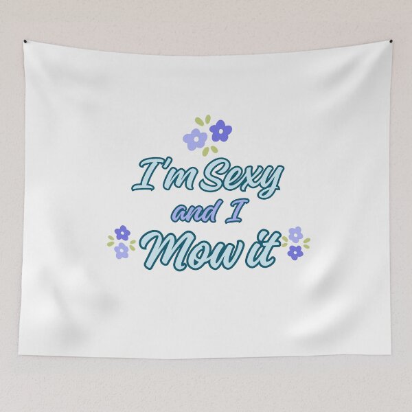 Item preview, I"m sexy and I mow it designed and sold by BritishDelights.