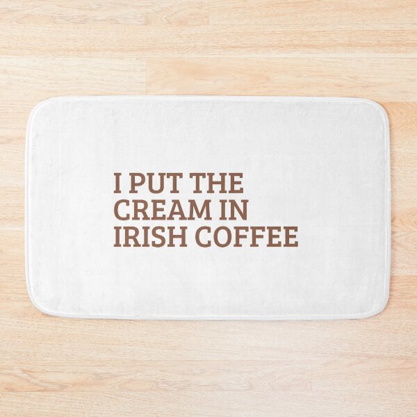 Item preview, I Put The Cream In Irish Coffee Funny St Patricks Day Quote designed and sold by Ali-printshop.