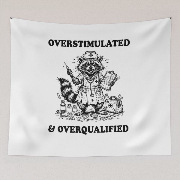 Item preview, Overstimulated and Overqualified Funny Raccoon Nurse Healthcare designed and sold by Ali-printshop.