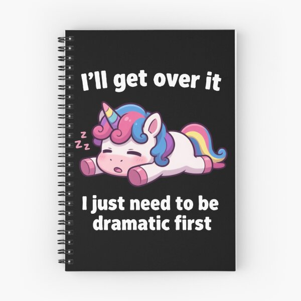 Item preview, I’ll Get Over It I Just Need To Be Dramatic First Cute Unicorn Humor designed and sold by SkeletonsDanger.
