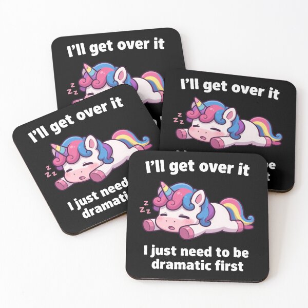 Item preview, I’ll Get Over It I Just Need To Be Dramatic First Cute Unicorn Humor designed and sold by SkeletonsDanger.