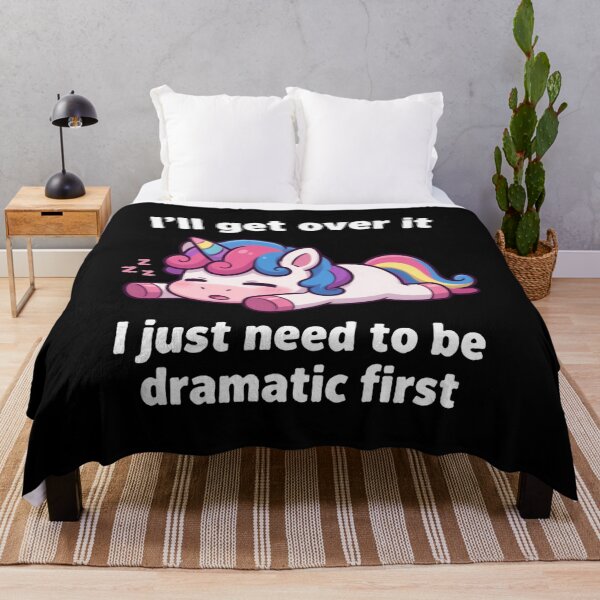 Item preview, I’ll Get Over It I Just Need To Be Dramatic First Cute Unicorn Humor designed and sold by SkeletonsDanger.