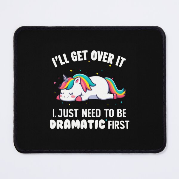 Item preview, I’ll Get Over It I Just Need To Be Dramatic First Funny Drama Queen designed and sold by SkeletonsDanger.