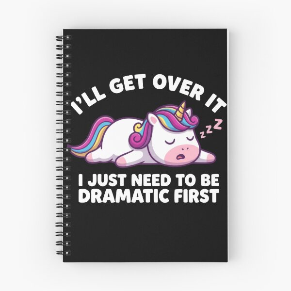 Item preview, I’ll Get Over It I Just Need To Be Dramatic First Rainbow Unicorn Mood designed and sold by SkeletonsDanger.