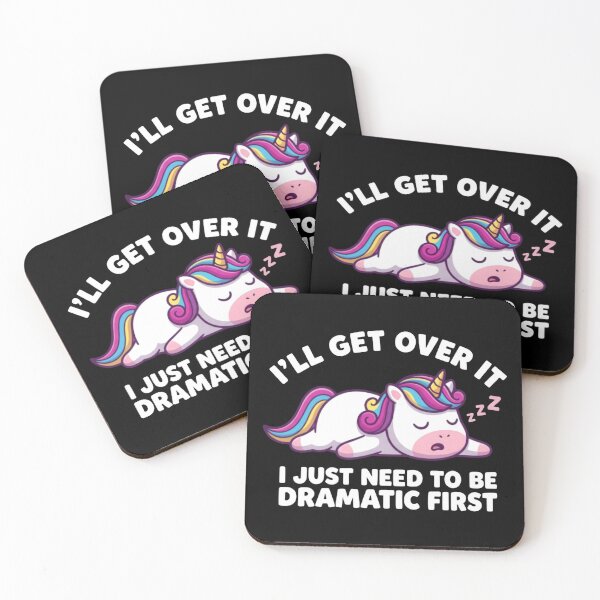 Item preview, I’ll Get Over It I Just Need To Be Dramatic First Rainbow Unicorn Mood designed and sold by SkeletonsDanger.