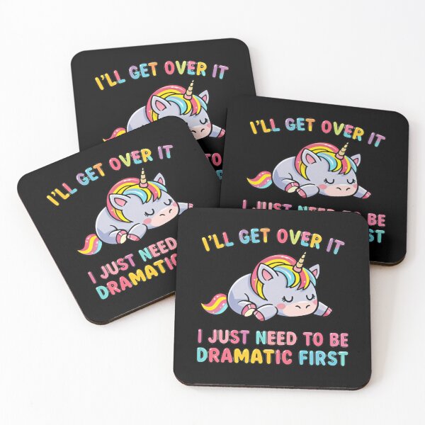 Item preview, I’ll Get Over It I Just Need To Be Dramatic First Sarcastic Unicorn designed and sold by SkeletonsDanger.