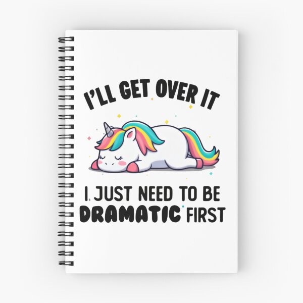 Item preview, I’ll Get Over It I Just Need To Be Dramatic First Funny Cartoon Unicorn designed and sold by SkeletonsDanger.