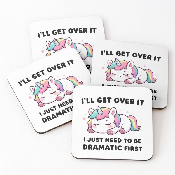Item preview, I’ll Get Over It I Just Need To Be Dramatic First Unicorn Lover Mood designed and sold by SkeletonsDanger.