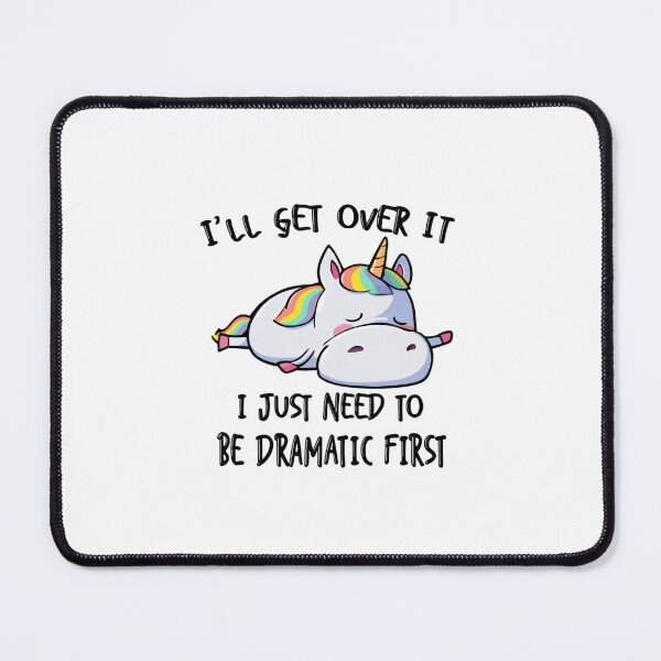 Item preview, I’ll Get Over It I Just Need To Be Dramatic First Sarcastic Drama Humor designed and sold by SkeletonsDanger.