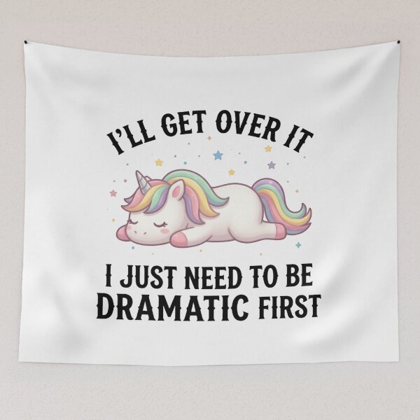 Item preview, I’ll Get Over It I Just Need To Be Dramatic First Rainbow Unicorn Vibes designed and sold by SkeletonsDanger.