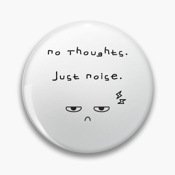 Item preview, No Thoughts Just Noise – Overstimulated Art designed and sold by mintmono-studio.