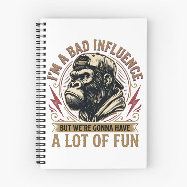 Item preview, I'm A Bad Influence But We're Gonna Have A Lot Of Fun Funny Monkey designed and sold by VGAfanatic.