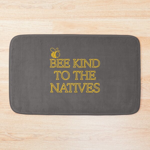 Item preview, Be kind to the natives designed and sold by BritishDelights.