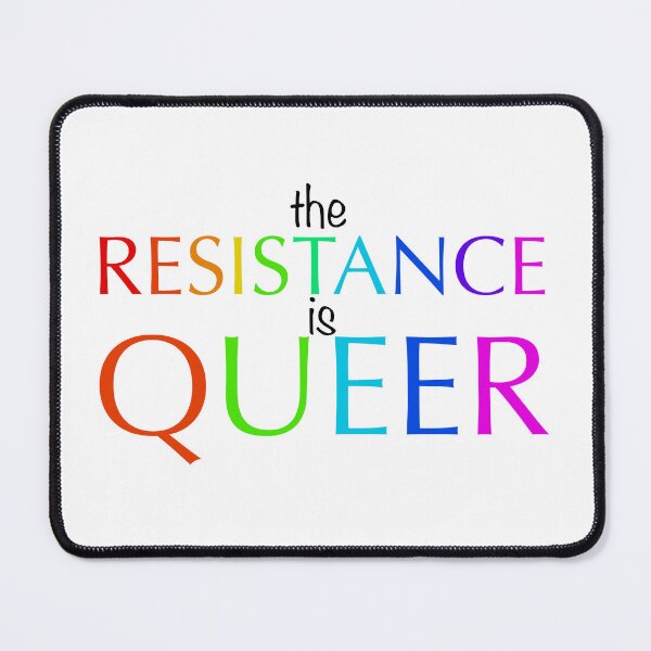 Item preview, Resistance is Queer designed and sold by oops-ink.