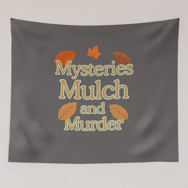Item preview, Mysteries mulch and murder designed and sold by BritishDelights.