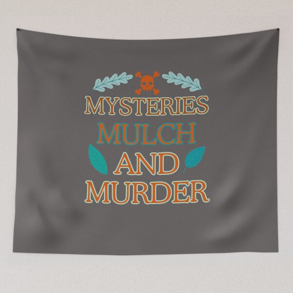 Item preview, Mysteries mulch and murder designed and sold by BritishDelights.