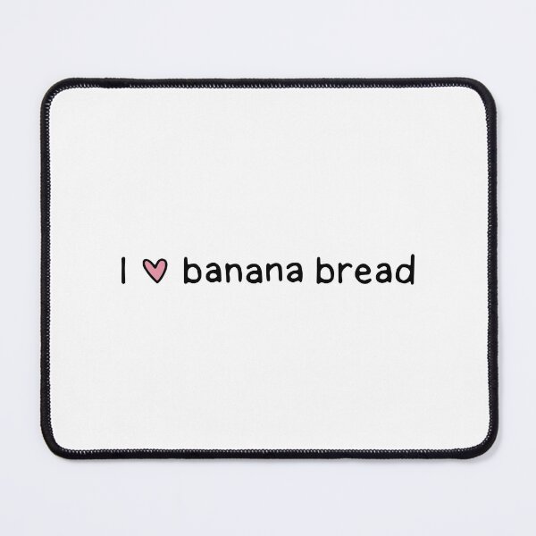 Item preview, I love Banana Bread designed and sold by dontqu0teme.