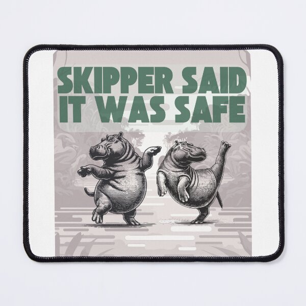 Item preview, Skipper Said it was Safe designed and sold by Bougie Enough.