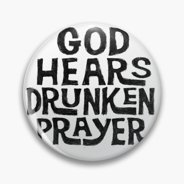 Item preview, God hears drunken prayer designed and sold by redskysign.