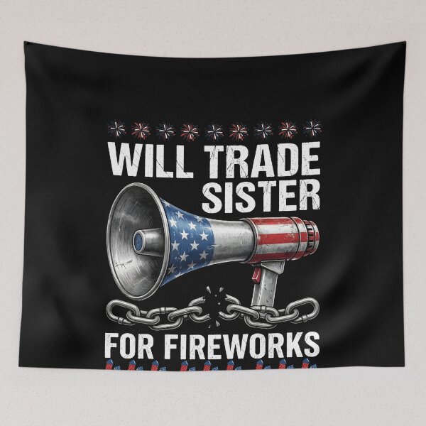 Item preview, Will Trade Sister for Firecrackers Funny 4th of July Patriotic  designed and sold by THREE LITTLE BEANS.