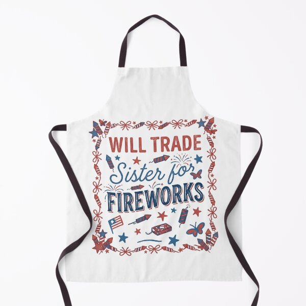 Item preview, Will Trade Sister for Firecrackers Funny 4th of July Patriotic  designed and sold by THREE LITTLE BEANS.