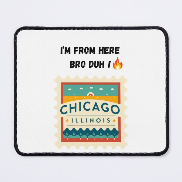 Item preview, Chicago Illinois Proud Native Resident Quote Design designed and sold by FunSticky14.