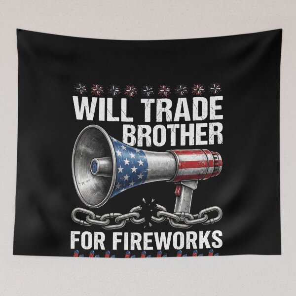 Item preview, Will Trade Brother for Firecrackers Funny 4th of July Patriotic designed and sold by THREE LITTLE BEANS.