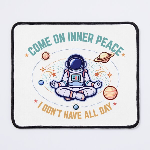 Item preview, Come On Inner Peace I Don’t Have All Day Funny Meditating Astronaut Space Design designed and sold by PixelGrafiks.